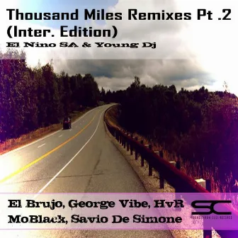 Thousand Miles Remixes, Pt. 2 (Inter. Edition) by El Nino SA