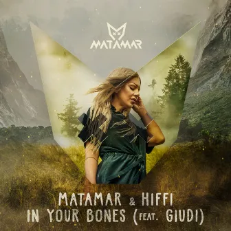 In Your Bones (Feat. Giudi) by Matamar