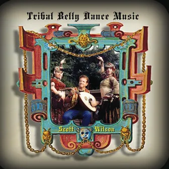 Tribal Belly Dance Music by Scott Wilson