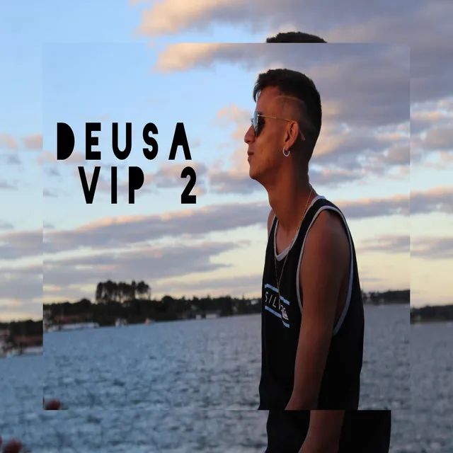 Deusa Vip, Pt. 2