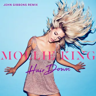 Hair Down (John Gibbons Remix) by Mollie King