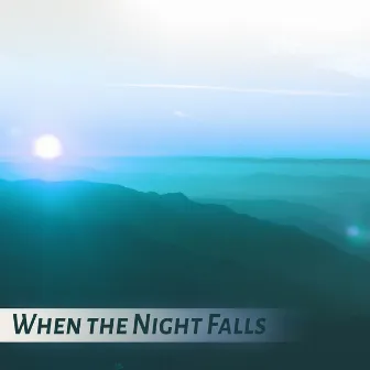 When the Night Falls - Restful Sleep, Sounds of Silence, Sweet Dreams with Soothing Music by Night Lovers Club