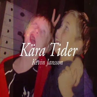 Kära Tider (Kära mamma) by Kevin Jansson