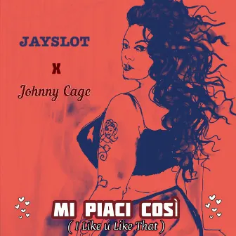 Mi Piaci Cosi by JAYSLOT