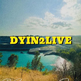 Dyin2Live by DreSkeem