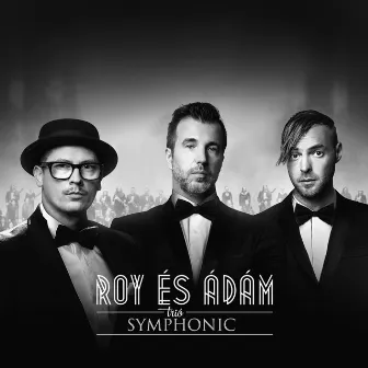 Symphonic (Live) by Roy és Ádám trió