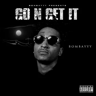 Go N Get It by Bombayyy