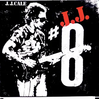 #8 by J.J. Cale