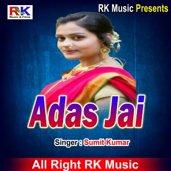 Adas Jai (Bhojpuri Song) by Sumit Kumar