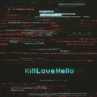 KillLoveHello by Bebi