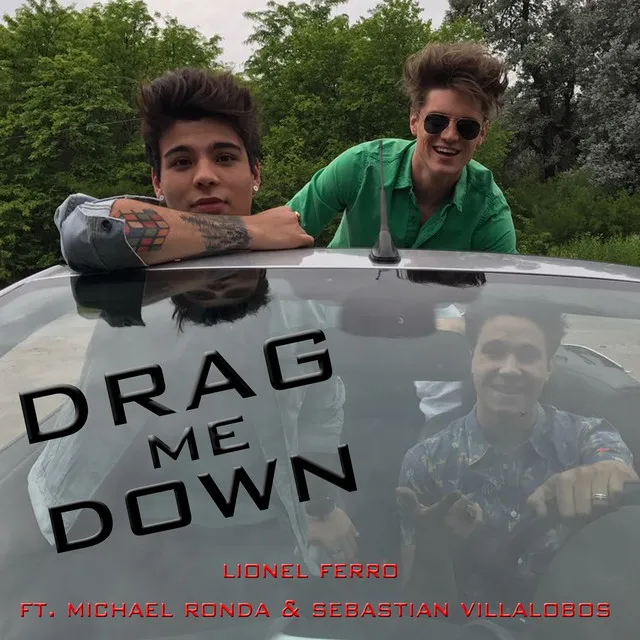 Drag Me Down (feat. Michael Ronda & Sebastian Villalobos)