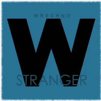 Stranger by Wrechno