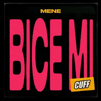 Bice Mi by Mene