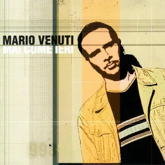 Mai come ieri by Mario Venuti