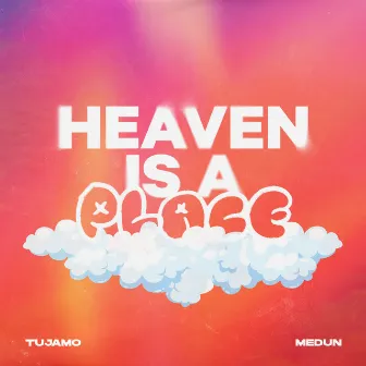 Heaven Is A Place by MEDUN