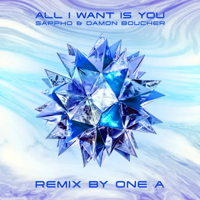 All I Want Is You - One A Remix