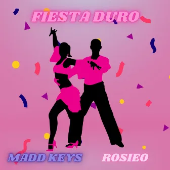 Fiesta Duro by MADD KEYS