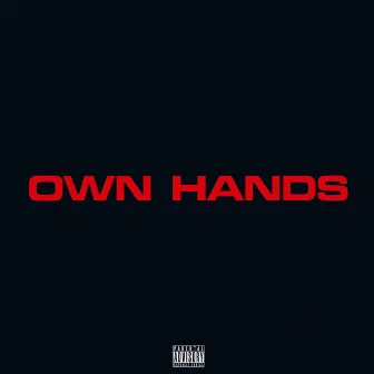 Own Hands by R.O.B.