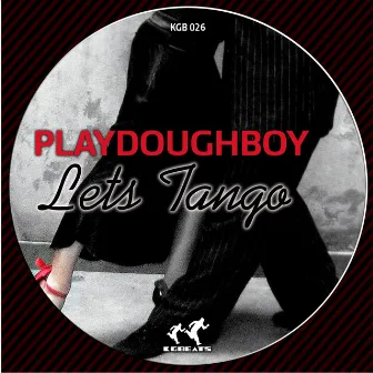 Let's Tango Ep by Playdoughboy