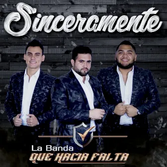 Sinceramente by La Banda Que Hacía Falta