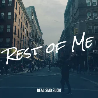 Rest of Me by Realismo Sucio