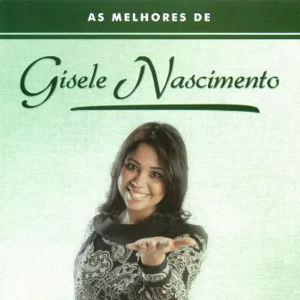 As Melhores De Gisele Nascimento by Gisele Nascimento