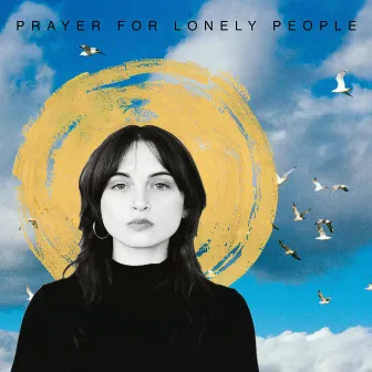 Prayer for Lonely People by Anika Pyle