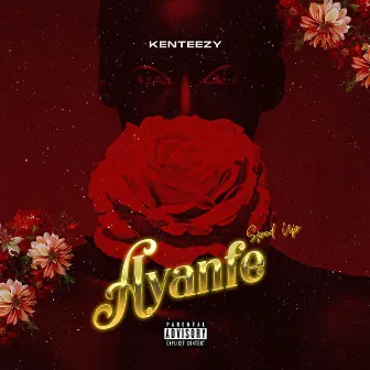 Ayanfe (Sped Up) by Kenteezy