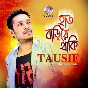 Haat Bariye Thaki by Tausif