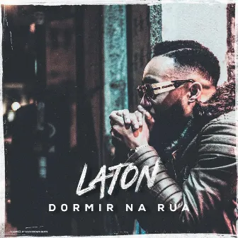 Dormir Na Rua by Laton