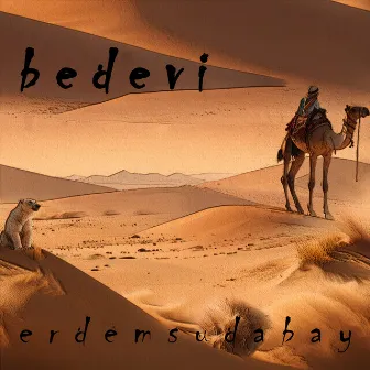 Bedevi̇ by Erdem Sudabay