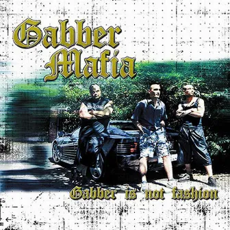 Gabber is not fashion by Gabber Mafia