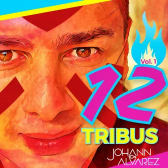 12 Tribus, Vol. 1 by Johann Álvarez