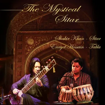 The Mystical Sitar by Shakir Khan