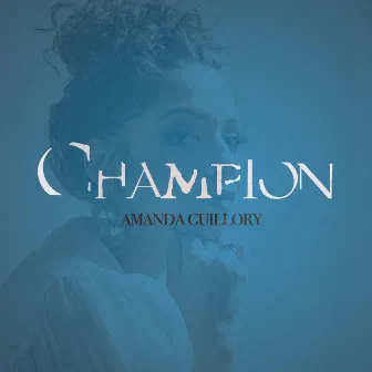 champion by Amanda Guillory