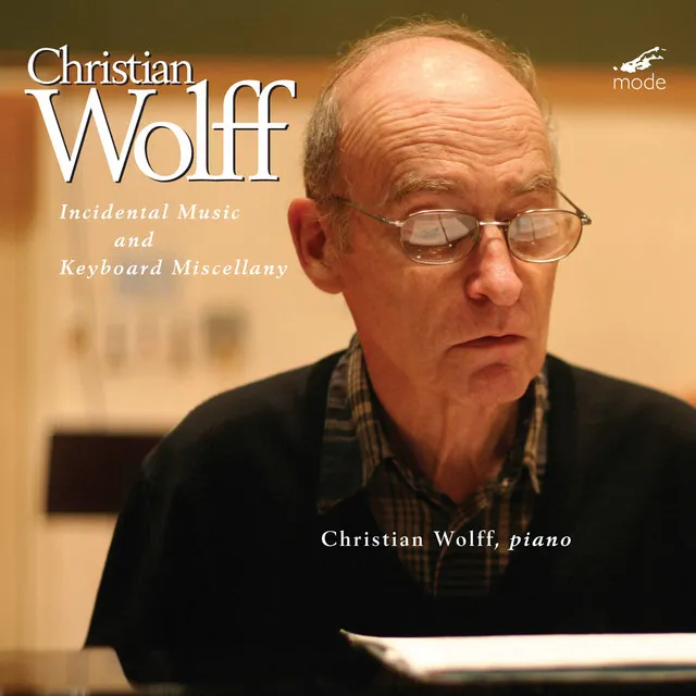 Christian Wolff: Incidental Music & Keyboard Miscellany