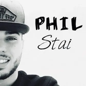 Stai by Phil