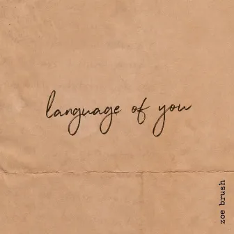 Language of You by Zoe Brush