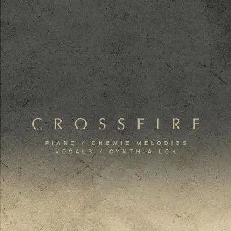 Crossfire by Chewie Melodies