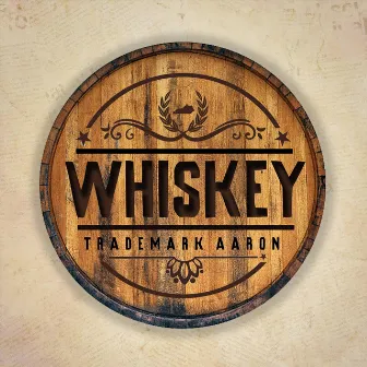 Whiskey by Trademark Aaron