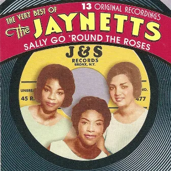 Sally Go 'Round The Roses - The Very Best Of The Jaynetts by The Jaynetts