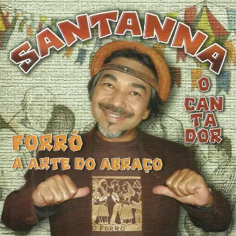 Forró – a Arte do Abraço by Santanna 