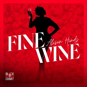 Fine Wine by Alison Hinds