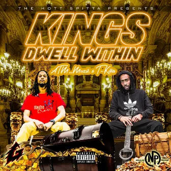 The Hott Spitta Presents Kings Dwell Within by ATM_MUZIK