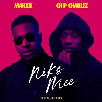 Niks Mee by Makkie