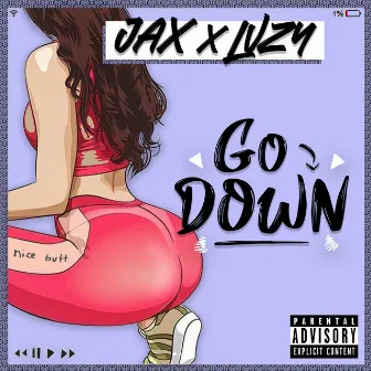 Go Down by JAX