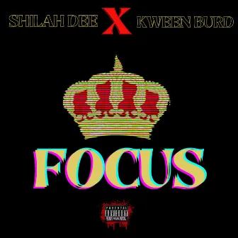 Focus by Shilah Dee