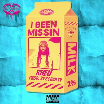 I Been Missin' by Rheu