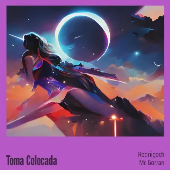 Toma Colocada (Remix) by RodriigoCH