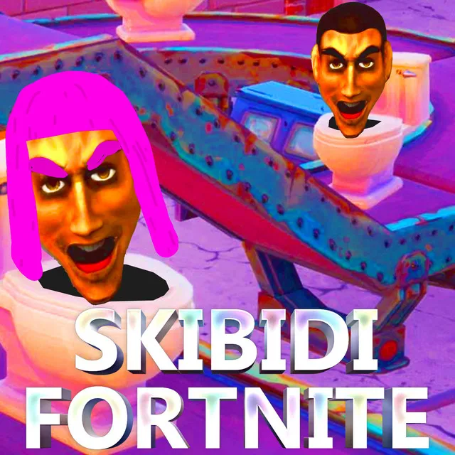 Skibidi Fortnite - Sped Up Female Version